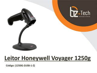 Leitor Honeywell Voyager 1250g
Código: (1250G-2USB-1-Z)
 
