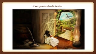 Compreensão de texto

 