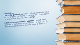 mos a
...
ra, aprende ção,
E também amatical: com a leitu la observa
Correção gr , de forma correta, pe
m
.
escrever be ralmente, sem esforço
u
a
ou seja, nat
ercebemos
ato: p
mento abstr asia, o que amplia
nsa
tímulo ao pe ângulo da fant
Es
t o.
bre o abstra
e pelo
sar so
realidad
ade de pen
cid
nossa capa

 

 