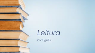 Leitura
Português

 