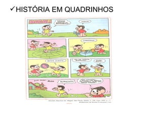 HISTÓRIA EM QUADRINHOS

 