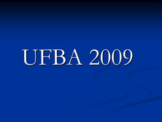   UFBA 2009