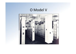 O Model V
 