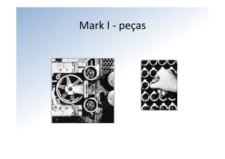 Mark I ‐ peças
 