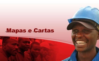Mapas e Cartas
 