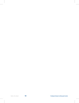 90 Produção Textual na Educação Escolar
Rede e-Tec Brasil
 