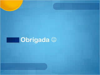 Obrigada   