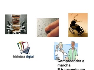 Compreender a marchaE ir tocando em frente