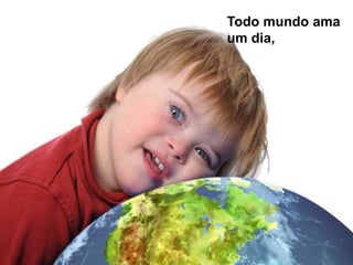 Todo mundo ama um dia,