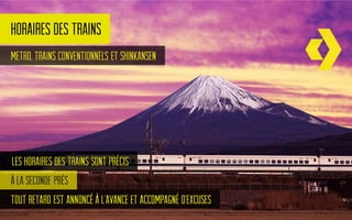 Horaires des trains
Metro, trains conventionnels et Shinkansen




Les horaires des trains sont précis
À la seconde près
T...