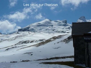 Les yeux sur l’horizon 