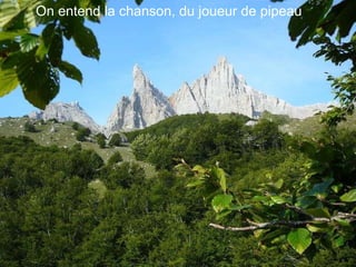 On entend la chanson, du joueur de pipeau 