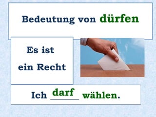 Bedeutung von möchten
Wunsch / Wille
 