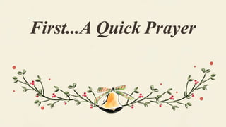 First...A Quick Prayer
 