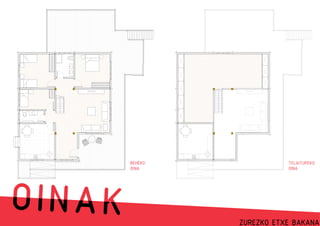 BEHEKO
OINA

TELAITUPEKO
OINA

 