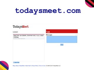 todaysmeet.com
 