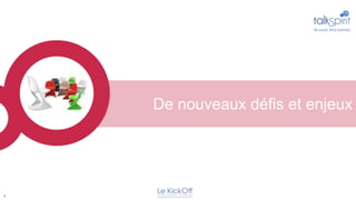 De nouveaux défis et enjeux




4
 