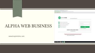 ALPHA WEB BUSINESS
www.trajnimiim.com
 