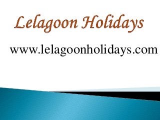 www.lelagoonholidays.com
 