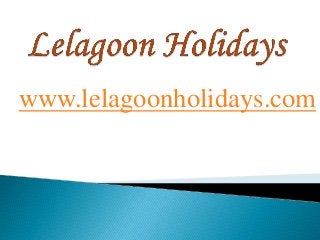 www.lelagoonholidays.com
 
