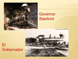 Governor StanfordEl Gobernador