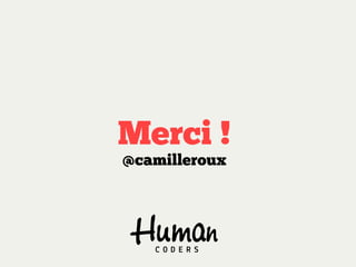 Merci !
@camilleroux

 