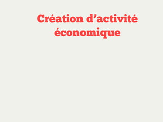 Création d’activité
économique

 