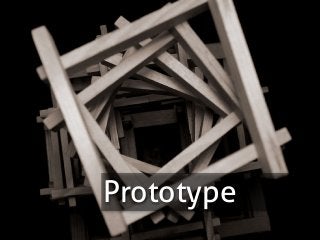 Prototype
 