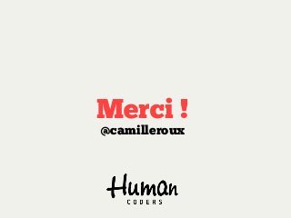 @camilleroux
Merci !
 