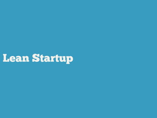 Lean Startup
 