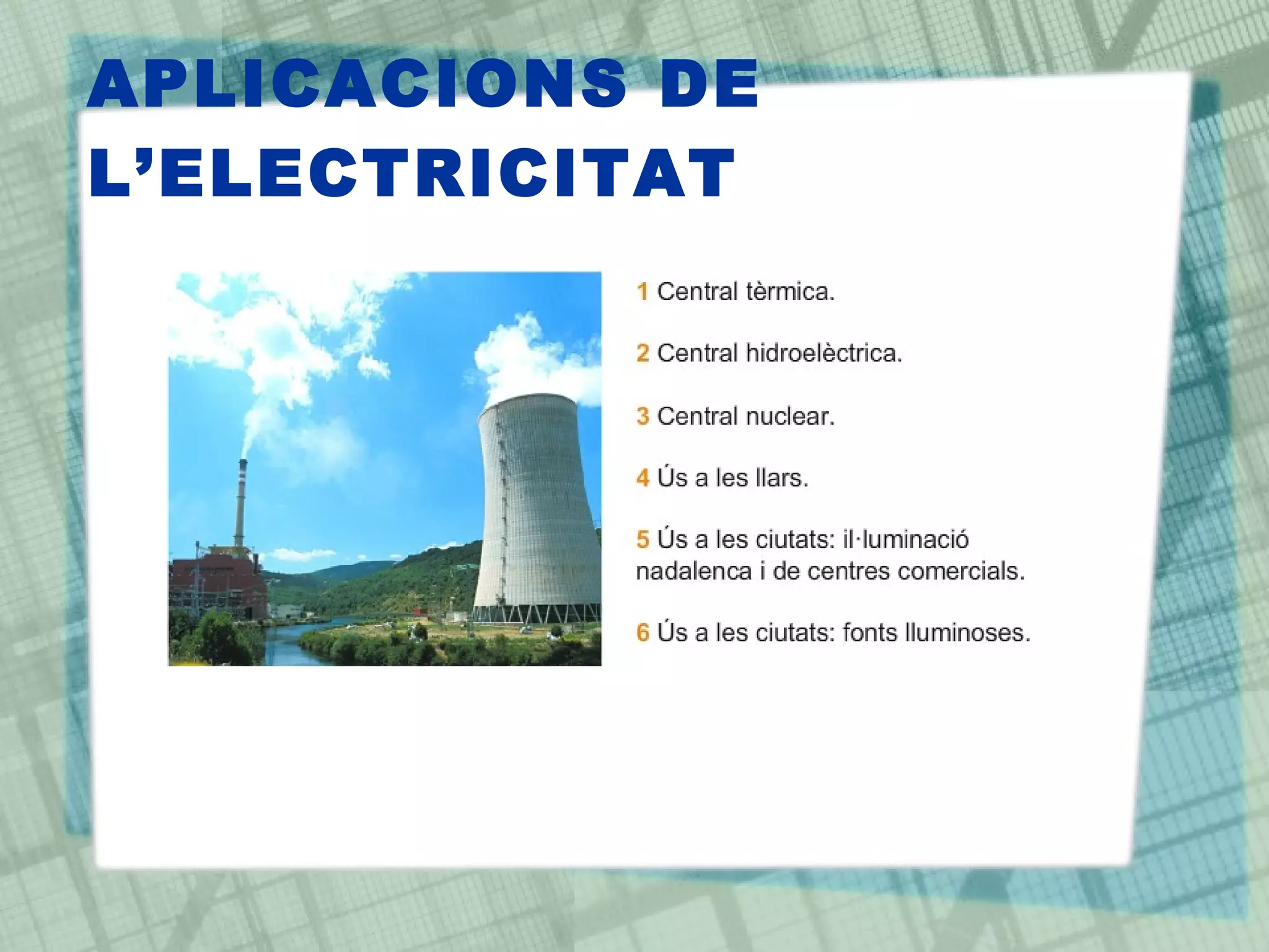 APLICACIONS DE L’ELECTRICITAT 