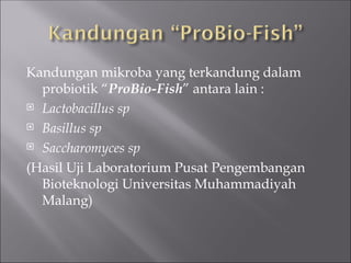 Fish Pro Bio Budidaya Ikan Lele secara organik bagus untuk bisnis masa depan.ppt