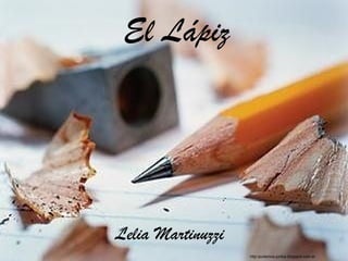 El Lápiz




Lelia Martinuzzi
                   http:/podemos-juntos.blogspot.com.ar
 