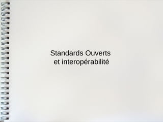 Standards Ouverts et interopérabilité  