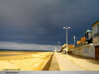 Langrune sur mer
Sword beach

 