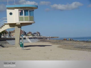 Lion sur mer
Sword beach

 