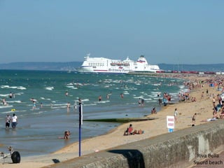 Riva Bella
Sword beach

 