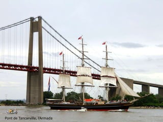Pont de Tancarville, l’Armada

 