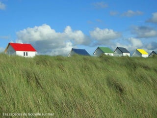 Les cabanes de Gouville sur mer

 