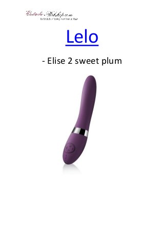 Lelo
- Elise 2 sweet plum
 