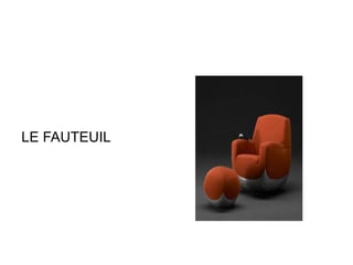 LE FAUTEUIL 