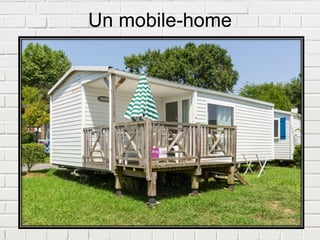 Un mobile-home
 