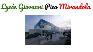 Lycée Giovanni Pico Mirandola
 