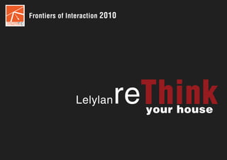 Lelylan, Rethink your House. Frontiers of Interaction 2010