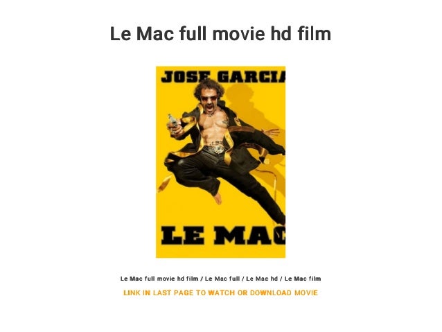 Le Mac Streaming Vf Le Mac full movie hd film
