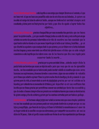 Daniel Alberto duque Ramírez: e ste loquito e s ese amigo que siempre llevare en el corazón, e l que 
me hace reír, el que me hace una pesadilla cada uno de mis días con sus bobadas…lo quie ro un 
mo ntón mi amigo del alma te adoro mi bobin…aunque me trate mal mi amistad siempre se rá 
c onstante y única para voz Dani grac ias po r todo y que dio s te ayude a lograr todo s tus 
o bje tivo s… 
Carlos rojo y Silvana rojo: gracias c hangualitos por esos momentos tan geniale s que me hac e n 
pasar los quiero mucho... y sé que nuestro tiempo juntos es cada día más y más corto pero sé que 
ustedes nos serán dos personas imborrables en la vida de no so tro s no s han e nse ñado que la 
apariencia ante los demás e s lo que menos importa que lo bello es ser únicos y humildes … yo sé 
que diosito los ayudara a que consigan todo lo que quieran y en un futuro ver a Carlos hablando 
muc has lenguas y nana como toda una oficial del ejército nunc a o lvide n que e n e ste c o le gió 
c onocieron a e sta loquita que los valora c omo uno de lo s te so ro s que dio s no s re gala para 
c o nse rvar hasta la mue rte … 
Cristian Mauricio y paula Ávila: gracias por su gran amistad chicos ; uste de s me jo r dic ho la 
paula toda una heroína que nunca se deja de nadie para que ve as que de e so he apre ndido 
muc ho… me han enseñado que no todo mundo puede montar c aballo en nosotros que c omo se re s 
humanos nos equivocamos y tenemos derecho a e sos errores .sigue con ese c arácte r de vale ntía 
pe ro tienes que saberlo expresar flaca la quiero mucho dios te bendiga y te dé y conce da lo que 
quieres para tu vida ;el mauro todo un serio te jajajjajjaja grac ias po r se r mi c o lc hón e n la 
buseta y por e ntenderme en momentos de tristeza y por de po sitar e n mi e sa c onfianza tan 
bonita que me tienes gracias por permitirnos conocer esa amistad que te nía tan e s c ondida y 
que de malos a buenos siempre dios nos premia con verdaderos tesoros que nunca se terminaran 
te quiero amigo y dios te cuidara y guiara por lo s caminos correctos para ser todo un ge ólogo . 
Camila Gonzales: mi hermosa colega jajaja mor usted se merece más que unas simple s palabras 
vo z nos haz enseñado que una persona puede ser más grande dentro de su propio ser que e n sus 
lujo s y maquillajes…que fuera de los lujos y el dinero la felicidad la encontramos en e l amo r de 
un hogar unido de la sencillez con que nos abrazamos y po r compartir con no so tro s así se a un 
dulce de 50 pesos.. Sabe mi gordis nunca cambie esa forma de ser tan espectacular que tiene que 
 