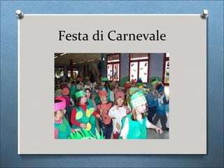 Festa di Carnevale
 