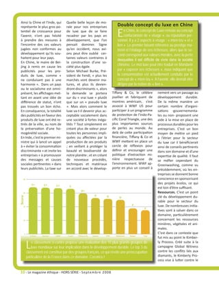 Ainsi la Chine et l’Inde, qui   Quelle belle leçon de mo-
représente le plus gros po-     rale pour nos entreprises          Double concept du luxe en Chine
tentiel de croissance pour
l’avenir, n’ont pas hésité
à prendre des mesures à
                                de luxe que de se faire
                                recadrer par les pays en
                                développement, que l’on
                                                                   E    n Chine, le concept de Luxe renvoie au concept
                                                                        confucianiste de « visage », ou réputation per-
                                                                   sonnel. Il y a 2 aspects à visage : « mien-tzu » et «
l’encontre des ces valeurs      pensait dominer. Signe             lien ». Le premier faisant référence au prestige ma-
jugées non conformes au         qu’en occident, nous avi-          tériel et l’étalage de ses richesses, alors que le se-
développement qu’ils sou-       ons peut être oublié cer-          cond correspond aux valeurs morales, avec la perte
haitent pour leur pays.         taines valeurs contraires à
                                                                   desquelles il est difficile de vivre dans la société
En Chine, le maire de Bei-      la construction d’une so-
jing à remis en cause les       ciété plus égale.
                                                                   chinoise. Le mot luxe peut être traduit en Mandarin
publicités pour les pro-        Selon Michael Burke, Pré-          par « exposer ses richesses », nous indiquant que
duits de luxe, comme «          sident de Fendi, « plus les        la consommation est actuellement conduite par le
ne conduisant pas à une         marchés vont devenir ma-           concept de « mien-tzu ». A l’avenir, elle devrait être
harmonie ». Dans un pays        tures, et plus ils devien-         dirigée par la notion de « lien ».
ou le socialisme est omni-      dront discriminants », alors
présent, les affichages met-    la demande se portera           Tiffany & Co, le célèbre        nement vers un passage au
tant en avant une idée de       sur du « vrai luxe » plutôt     joaillier et fabriquant de      développement durable.
différence de statut, n’ont     que sur un « pseudo luxe        montres américain, s’est        De la même manière un
pas trouvés un bon écho.        ». Mais alors comment le        associé à WWF US pour           certain nombre d’organi-
En conséquence, la totalité     luxe va-t-il devenir plus ac-   participer à un programme       sations -gouvernementa-
des publicités en faveur des    ceptable socialement dans       de protection de l’Indo-Pa-     les ou non- proposent une
produits de luxe ont été re-    une société à fortes inéga-     cific Coral Triangle, une des   aide à la mise en place de
tirés de la ville, au nom de    lités ? Tout simplement en      plus importantes sources        processus durables pour les
la préservation d’une ho-       créant plus de valeur pour      de perles au monde. Au          entreprises. C’est un bon
mogénéité sociale.              toutes les personnes impli-     delà de cette participation     moyen de mettre un pied
En Inde, c’est le premier mi-   quées ou affectées par la       financière, Tiffany & Co et     à l’étrier pour le secteur
nistre qui à lancé un appel     production de ses produits      WWF mettent en place un         du luxe car il bénéficierait
à « éviter la consommation      ; en veillant à protéger la     cercle de réflexion pour        ainsi de conseils pertinents
discriminante » et invite les   beauté et biodiversité de       définir et encourager une       dans son domaine et d’une
entreprises « à promouvoir      notre planète ; et en créant    politique d’extraction mi-      expertise de qualité. Il faut
des messages et causes          de nouveaux procédés,           nière respectueuse de           se méfier cependant du
sociales pertinentes » dans     techniques et matériaux         l’environnement. WWF ap-        Greenwashing, comme vu
leurs publicités. La taxe sur   en accord avec le dévelop-      porte en plus un conseil à      précédemment, où les en-
                                                                                                treprises se donnent bonne
                                                                                                conscience en sponsorisant
                                                                                                des projets écolos, ce qui
                                                                                                est loin d’être suffisant.
                                                                                                Ressources. C’est un point
                                                                                                clé du développement du-
                                                                                                rable pour le secteur du
                                                                                                luxe. De nombreuses initia-
                                                                                                tives sont à saluer dans ce
                                                                                                domaine, particulièrement
                                                                                                concernant les ressources
                                                                                                minières, végétales et ani-
                                                                                                males.
                                                                                                C’est dans ce contexte que
                                                                                                fut mis au point le Kimber-

   L   e classement ci-contre propose une évaluation des 10 plus grands groupes de
les produitsmondiaux sur leur implication dans le développement durable. Le top 3 du et
       luxe de luxe en Inde pement durable.                 l’entreprise américaine
    classementde 114%, un par des groupes français, ce qui révèle une préoccupation
est désormais    est constitué Accompagnement. Depuis l’aide dans l’amélioration
                                                                                                ly Process. Créé suite à la
                                                                                                campagne Global Witness
                                                                                                contre les conflits liés aux
    particulière de la France dans ce domaine. Cocorico !
record.                         maintenant plus de 2 ans, de sa chaîne d’approvision-           diamants, le Kimberly Pro-
                                                                                                cess vise à lutter contre le


10 - Le magazine éthique - HORS SÉRIE - S eptembre 2008
 
