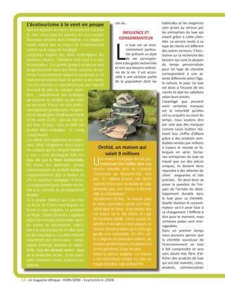 cas où…                         habitudes et les exigences
   L’écotourisme à le vent en poupe
                                                                                               sont prises au sérieux par
   Après le tourisme de masse, les weekends à la Bau-
   le, voici venus pour les puristes, les éco ressorts.
                                                                     INFLUENCE ET              les entreprises du luxe qui
                                                                   CONSOMMATEUR                vivent grâce à cette clien-




                                                               L
   Nouveaux arrivants dans l’hôtellerie, ces établisse-                                        tèle. Le service rendu à ce
   ments mêlant luxe et respect de l’environnement                     e luxe est un envi-     type de clients est différent
   surfent sur la vague de l’écologie.                                 ronnement particu-      des autres secteurs. Il fonc-
   Longtemps inspirés des idées écolo-hippies des                      lier prônant un style   tionne sur la recherche des
   premières heures ; l’hôtellerie verte tend à se pro-                de vie correspon-       besoins qui sont la plupart
   fessionnaliser. Les grands groupes se lancent ainsi          dant à des goûts recherchés    du temps personnalisés
                                                                et non aux besoins ordinai-
   progressivement dans des hôtels soucieux de pré-                                            pour tel type de clientèle
                                                                res de la vie. Il est acces-   correspondant à une at-
   server l’environnement naturel et social tout en of-         sible à une certaine partie
   frant des prestations haut de gamme à ses clients.                                          tente différente selon l’âge,
                                                                de la population dont les      la culture, le pays. Le luxe
   Ces éco ressorts se caractérisent par une capacité
                                                                                               est donc a l’écoute de ses
   d’accueil de plus de soixante cham-
                                                                                               clients et doit les satisfaire
   bres ; contrairement aux écolodges                                                          selon leurs envies.
   qui peuvent ne compter qu’une hutte                                                         L’avantage que peuvent
   ou une tente. Preuve de cette profes-                                                       avoir certaines marques
   sionnalisation grandissante, l’organis-                                                     est la notoriété qu’elles
   me de labellisation Small luxury hotels                                                     ont su acquérir au court du
   of the world (SLH) - plus de 440 hô-                                                        temps, nous voulons dire
   tels dans 70 pays - créé en 2005 son                                                        par cela que des marques
   premier label écologique : le Caring                                                        comme Louis Vuitton réa-
   Luxury Award.                                                                               lisent leur chiffre d’affaire
   Les clients sont également au rendez-                                                       grâce à des produits sem-
                                                                                               blables vendus par millions
   vous. Ainsi, l’organisme d’éco touris-
   me constate que la catégorie hôtelière
                                                    Orchid, un maison qui                      à travers le monde et fa-
                                                         valait 9 millions                     briqués en série. Certai-
   « éco » s’est développée trois fois

                                                U
                                                                                               nes entreprises du luxe ne
   plus vite que la filière traditionnelle.          ne maison écologique devrait pro-
                                                                                               travail que sur des pièces
   De même, les américains, grands                   chainement être édifiée dans une          uniques, ils doivent donc
   consommateurs de produits hôteliers,         réserve naturelle, près de Cotswold            répondre à des attentes du
   s’approvisionnent déjà à hauteur de          Cirencester au Royaume-Uni. Son                client exigeantes et très
   2% en nourriture biologique. A terme,        prix : 9,1 millions d’euros, soit 38210        précises. On peut donc se
   cet engouement peut conduire les hô-         euros le mètre carré -le double de celui       poser la question de l’im-
   tels à se convertir au développement         demandé pour une maison à Beverly              pact de l’arrivée du déve-
   durable.                                     Hills et à Manhattan !                         loppement durable dans
   Si le groupe Marriott aux États-Unis         Surnommée Orchid, la maison pour               le luxe pour sa clientèle.
                                                le moins particulière prend son inspi-         Quelle réaction le consom-
   ou Accor en France sont toujours ré-
                                                ration dans la forme d’une plante que          mateur va-t-il avoir face à
   ticents à cette évolution, Le président                                                     ce changement ? Difficile à
   de Virgin, Charles Branson, s’applique       l’on trouve sur le site même. Il s’agit
                                                                                               dire pour le moment, mais
   déjà à devenir plus écosensible. Après       de l’orchidée abeille. Créée à partir de
                                                                                               certaines pistes sont envi-
   les avions au biocarburant, celui-ci         lamelles et de tuiles en bois plaqués, la      sageables.
   lance la construction de 20 villas dans      maison devrait produire plus d’énergie         Dans un premier temps
   les iles moustiques. Les plans incluent      qu’elle n’en consomme. En effet, cel-          nous pouvons penser que
   notamment une intéressante combi-            le-ci dispose de panneaux solaires, de         la clientèle soucieuse de
   naison d’énergie éolienne et solaire.        pompes géothermiques, d’éoliennes et           l’environnement va tout
   Enfin, tous les aliments seront issus        de récupérateurs d’eau de pluie.               à fait comprendre et sera
   de la production locale, et les trans-       Selon la presse anglaise, La maison            sans doute très fière d’af-
   ports motorisés seront actionnés par         a été récemment vendue sur plan au             ficher des produits de luxe
                                                couple Angelina Jolie et Brad Pitt.            qui ont été inventés, crées,
   biofuels.
                                                                                               produits, commercialisés


14 - Le magazine éthique - HORS SÉRIE - S eptembre 2008
 