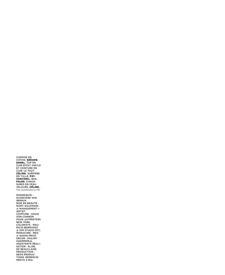 Chemise en
Coton, GéRARD
DAREL. top en
Cuir effet vinyle
et Ceinture en
Cuir, le tout
CéLINE. Guêpière
en tulle, FIFI
CHACHNIL. Bas,
FALKE. Chaus-
sures en veau
velours, CéLINE.
Voir coordonnées p.150

mannequin :
Guinevere van
seenus.
mise en Beauté :
romy soleimani
@ manaGement +
artist.
Coiffure : DaviD
von Cannon
pour @streeters
new york.
Coloriste : mau-
riCio BermuDez
@ ion stuDio nyC.
manuCure : meG
@ susan priCe.
DéCor : philipp
haemmerle.
assistante réali-
sation : aline
De BeauClaire.
proDuCtion :
nex9 proDuC-
tions. remerCie-
ments à rio.
 